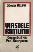 Virstele ratiunii Convorbiri Paul Georgescu