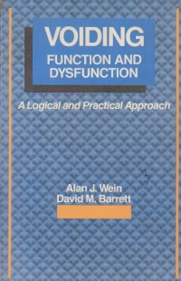 Voiding function and dysfunction - A logical and practical approach