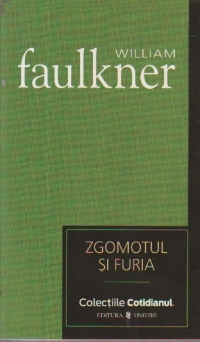 Zgomotul si Furia (Colectiile Cotidianul)