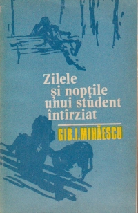 Zilele si noptile unui student intirziat